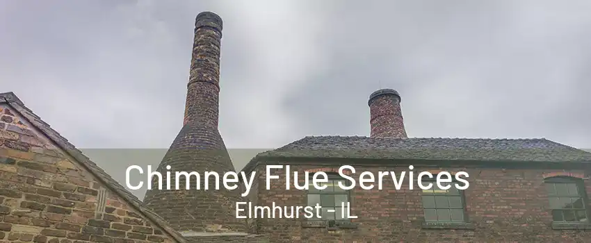 Chimney Flue Services Elmhurst - IL