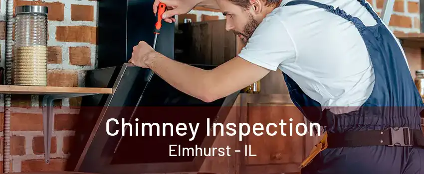 Chimney Inspection Elmhurst - IL