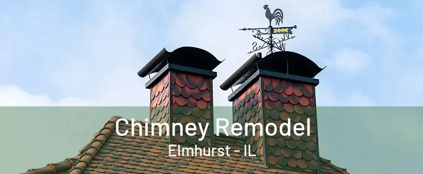 Chimney Remodel Elmhurst - IL