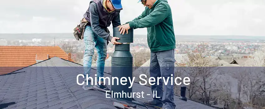 Chimney Service Elmhurst - IL