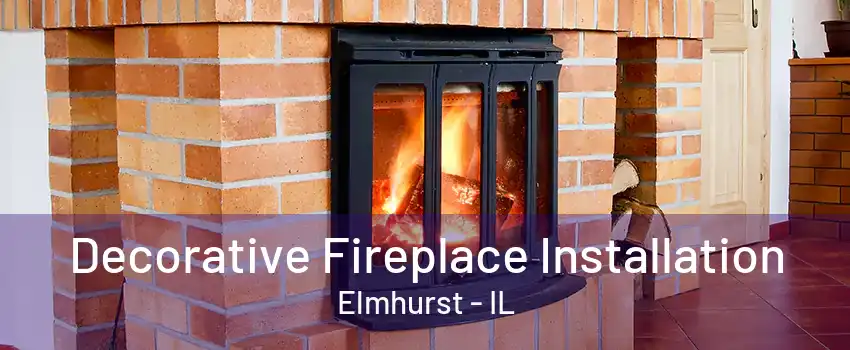 Decorative Fireplace Installation Elmhurst - IL