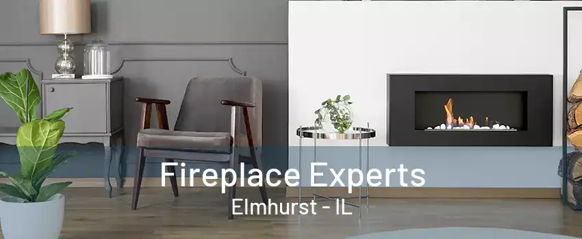 Fireplace Experts Elmhurst - IL