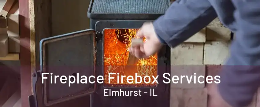 Fireplace Firebox Services Elmhurst - IL