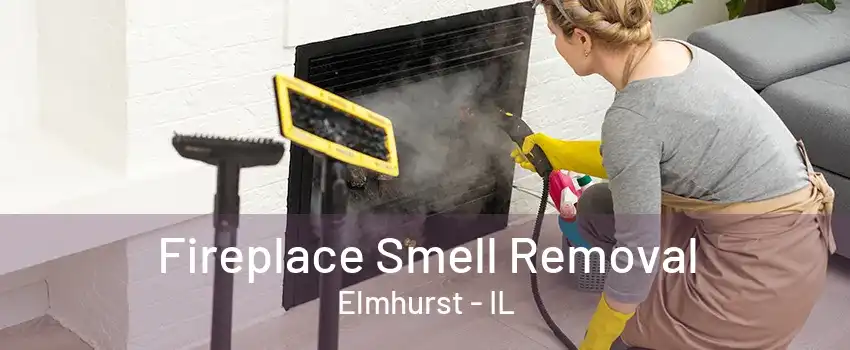 Fireplace Smell Removal Elmhurst - IL