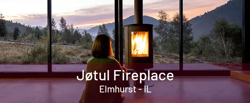 Jøtul Fireplace Elmhurst - IL