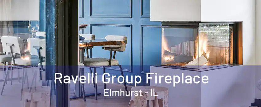 Ravelli Group Fireplace Elmhurst - IL